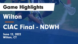 Wilton  vs CIAC Final - NDWH Game Highlights - June 12, 2022