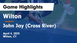Wilton  vs John Jay  (Cross River) Game Highlights - April 4, 2023