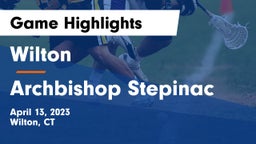 Wilton  vs Archbishop Stepinac  Game Highlights - April 13, 2023