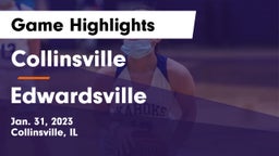 Collinsville  vs Edwardsville  Game Highlights - Jan. 31, 2023