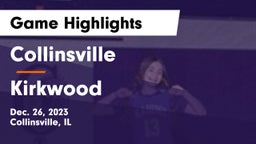 Collinsville  vs Kirkwood  Game Highlights - Dec. 26, 2023
