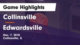 Collinsville  vs Edwardsville  Game Highlights - Dec. 7, 2018