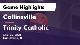 Collinsville  vs Trinity Catholic  Game Highlights - Jan. 25, 2020