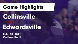 Collinsville  vs Edwardsville  Game Highlights - Feb. 18, 2021