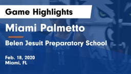 Miami Palmetto  vs Belen Jesuit Preparatory School Game Highlights - Feb. 18, 2020