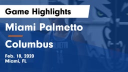 Miami Palmetto  vs Columbus Game Highlights - Feb. 18, 2020