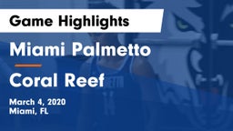 Miami Palmetto  vs Coral Reef  Game Highlights - March 4, 2020