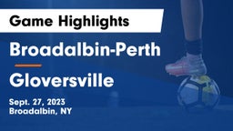 Broadalbin-Perth  vs Gloversville  Game Highlights - Sept. 27, 2023