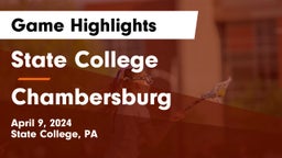 State College  vs Chambersburg  Game Highlights - April 9, 2024
