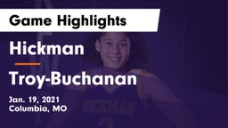 Hickman  vs Troy-Buchanan  Game Highlights - Jan. 19, 2021