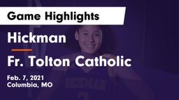 Hickman  vs Fr. Tolton Catholic  Game Highlights - Feb. 7, 2021