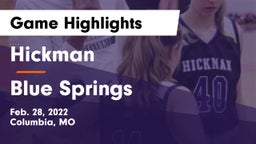 Hickman  vs Blue Springs  Game Highlights - Feb. 28, 2022