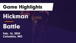 Hickman  vs Battle  Game Highlights - Feb. 16, 2024