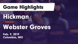 Hickman  vs Webster Groves  Game Highlights - Feb. 9, 2019