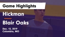 Hickman  vs Blair Oaks  Game Highlights - Dec. 13, 2019