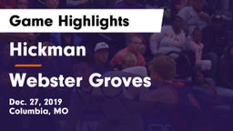 Hickman  vs Webster Groves  Game Highlights - Dec. 27, 2019