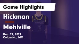 Hickman  vs Mehlville  Game Highlights - Dec. 22, 2021