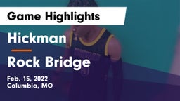 Hickman  vs Rock Bridge  Game Highlights - Feb. 15, 2022
