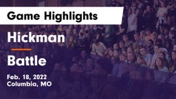 Hickman  vs Battle  Game Highlights - Feb. 18, 2022