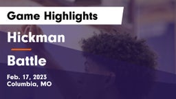 Hickman  vs Battle  Game Highlights - Feb. 17, 2023