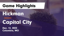 Hickman  vs Capital City   Game Highlights - Dec. 12, 2023