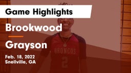 Brookwood  vs Grayson  Game Highlights - Feb. 18, 2022
