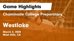 Chaminade College Preparatory vs Westlake  Game Highlights - March 4, 2020