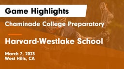Chaminade College Preparatory vs Harvard-Westlake School Game Highlights - March 7, 2023