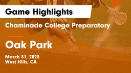 Chaminade College Preparatory vs Oak Park  Game Highlights - March 31, 2023