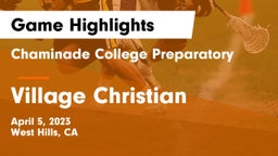 Chaminade College Preparatory vs Village Christian  Game Highlights - April 5, 2023