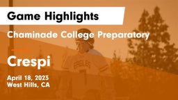 Chaminade College Preparatory vs Crespi  Game Highlights - April 18, 2023