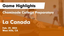 Chaminade College Preparatory vs La Canada  Game Highlights - Feb. 29, 2024