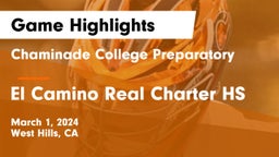 Chaminade College Preparatory vs El Camino Real Charter HS Game Highlights - March 1, 2024