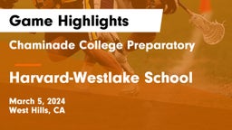 Chaminade College Preparatory vs Harvard-Westlake School Game Highlights - March 5, 2024