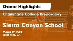 Chaminade College Preparatory vs Sierra Canyon School Game Highlights - March 19, 2024