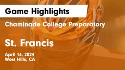 Chaminade College Preparatory vs St. Francis  Game Highlights - April 16, 2024