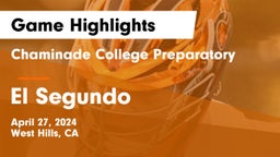 Chaminade College Preparatory vs El Segundo  Game Highlights - April 27, 2024