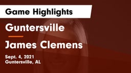 Guntersville  vs James Clemens  Game Highlights - Sept. 4, 2021