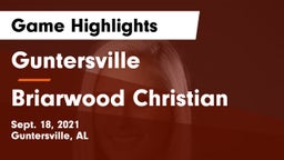 Guntersville  vs Briarwood Christian  Game Highlights - Sept. 18, 2021
