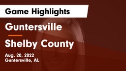 Guntersville  vs Shelby County Game Highlights - Aug. 20, 2022