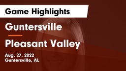 Guntersville  vs Pleasant Valley  Game Highlights - Aug. 27, 2022