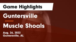 Guntersville  vs Muscle Shoals  Game Highlights - Aug. 26, 2022