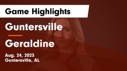 Guntersville  vs Geraldine Game Highlights - Aug. 24, 2023