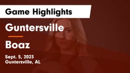 Guntersville  vs Boaz  Game Highlights - Sept. 5, 2023