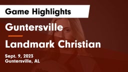 Guntersville  vs Landmark Christian  Game Highlights - Sept. 9, 2023