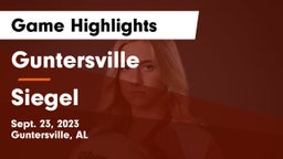 Guntersville  vs Siegel  Game Highlights - Sept. 23, 2023
