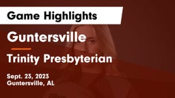 Guntersville  vs Trinity Presbyterian  Game Highlights - Sept. 23, 2023