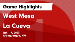 West Mesa  vs La Cueva  Game Highlights - Jan. 17, 2023