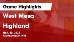 West Mesa  vs Highland   Game Highlights - Nov. 30, 2023