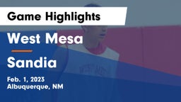 West Mesa  vs Sandia  Game Highlights - Feb. 1, 2023
